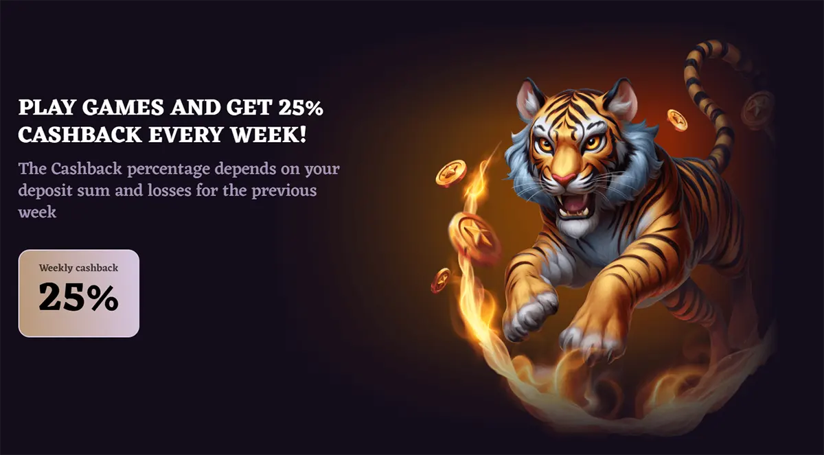 Promotional banner showing a fierce tiger surrounded by coins, highlighting a 25% weekly cashback offer.